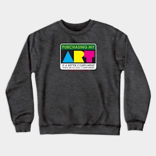 SUPPORT ARTISTS! Crewneck Sweatshirt